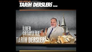 İlber Ortaylı ile Tarih Dersleri  1 Bölüm  Modernleşme [upl. by Notreb]