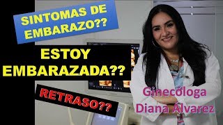 SINTOMAS DE EMBARAZO ¿ESTOY EMBARAZADA POR GINECOLOGA DIANA ALVAREZ [upl. by Blank]