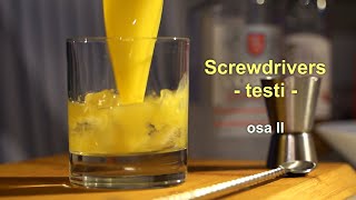 Screwdrivers testi osa 2 [upl. by Latimore]