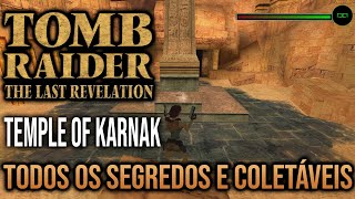 TEMPLO DE KARNAK  TODOS OS SEGREDOS E COLETÁVEIS  TOMB RAIDER IV THE LAST REVELATION [upl. by Chere]