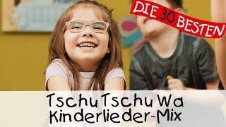 Tschu Tschu Wa  Kinderlieder Mix  Singen Tanzen und Bewegen [upl. by Ramah]