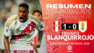 PERÚ 1  0 URUGUAY l RESUMEN COMPLETO DEL TRIUNFO EN EL NACIONAL  CLASIFICATORIAS 2026 [upl. by Vivie]