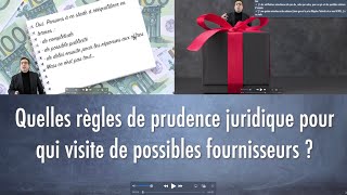 Quelles règles de prudence juridique pour qui visite de possibles fournisseurs [upl. by Agnizn]