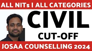 ALL NITs  CIVIL ENGINEERING CUT OFF  ALL CATEGORY  JOSAA COUNSELLING 2024 [upl. by Dunaville]