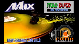 ITALO DISCO NEW GENERATION 2018 DJ MIGUEL ESPARZA [upl. by Nnaeerb]