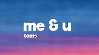 Tems  Me amp U Lyrics [upl. by Wettam]