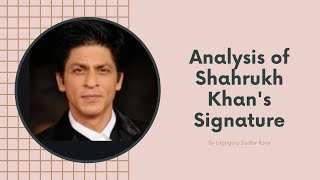 Signature Analysis of Shahrukh Khan By The Logoguru Sudhir Kove [upl. by Rafe]