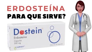 ERDOSTEÍNA que es y para que sirve erdosteína 300 mg como tomar erdosteína Dostein [upl. by Pryce]