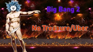 Battle Cats  Big Bang 2 No Cotc TreasureUber [upl. by Woo553]