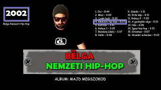 DALSZÖVEG VIDEÓK  BELGA NEMZETI HIP HOP [upl. by Neliak]