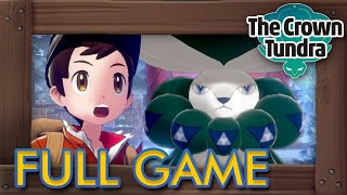 Pokémon Sword amp Shield The Crown Tundra  Full Game Walkthrough [upl. by Niles272]