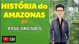 HISTÓRIA DO AMAZONAS  6  PréHistória da Amazônia [upl. by Celik]