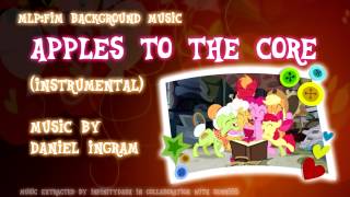 MLPFiM BGM Apples to the Core Instrumental  Karaoke [upl. by Bloom561]