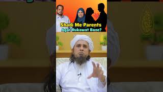 Shaadi Me Parents Agar Rukawat Bane  Mufti Tariq Masood Status [upl. by Caiaphas]