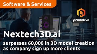 Nextech3Dai surpasses 60000 in 3D model creation as company signs up more clients [upl. by Edmondo]