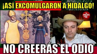 ASÍ EXCOMULGARON AL CURA HIDALGO EDICTO LLENO DE ODIO Y MALDICIÓN HASTA LOS HUESOS [upl. by Artenak450]