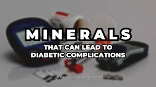 These 3 Minerals Can Lead to Diabetic Complications [upl. by Arek682]