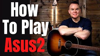 How to Play Asus2 or A2 Guitar Chord Quick and Easy Beginner Guitar Chord Lesson [upl. by Burk813]