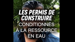 CHANGEMENT CLIMATIQUE  PERMIS DE CONSTRUIRE CONDITIONNÉS À LA RESSOURCE EN EAU Charbofficiel2 [upl. by Atimed]