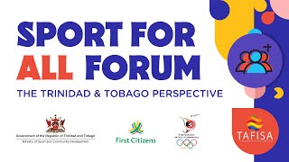 Sport for All Forum  The Trinidad and Tobago Perspective [upl. by Drofyar]