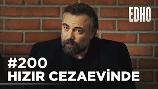 200 Bölüm Hızır cezaevinde  Eşkıya Dünyaya Hükümdar Olmaz [upl. by Sirahs]