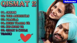 Qismat 2 All Songs  Qismat 2  Ammy Virk  Sargun Mehta  Qismat 2 Songs  New Punjabi Song [upl. by Hanson]