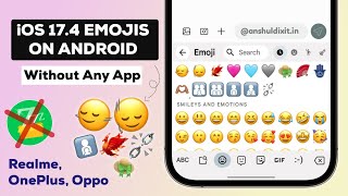 New iOS 174 Emojis On Android Without Zfont  iOS Emojis On Realme OnePlus amp Oppo😎 [upl. by Lletniuq751]