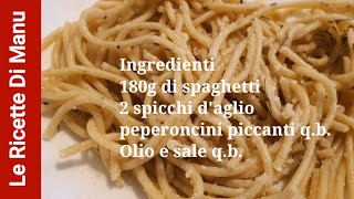 Spaghetti olio aglio e peperoncino [upl. by Rogers590]