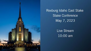 Rexburg East Stake Conference May 7 2023 [upl. by Boff]