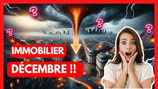 🔴 Marché IMMOBILIER DÉCEMBRE 2024  PRÉVISIONS CHOQUANTES  😱😱 [upl. by Aicekat]