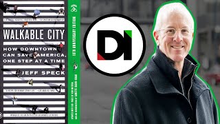 Walkable City  Full Interview with Author Jeff Speck [upl. by Udell]