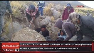 EL ANCASTI TV  En Santa María construyen un camino con sus propias manos [upl. by Ruel504]