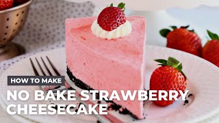 How to Make Easy No Bake Strawberry Cheesecake [upl. by Ruttger354]