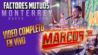 MARCOS JR VIDEOS EN VIVO MONTERREY NUEVO LEÓN  GRANDES ÉXITOS  PRODUCCIONES IMAGEN  LO MAS NUEVO [upl. by Pish]