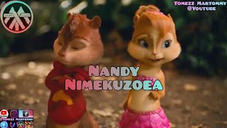 Nandy  Nimekuzoea  Tomezz Martommy  Alvin amp the Chipmunks  Chipettes [upl. by Aicener226]