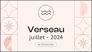 Horoscope Verseau ♒️ Juillet 2024 🥑 par Christine Haas [upl. by Airitak]