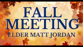 Part 1 Fall Meeting Elder Matt Jordan [upl. by Romeon]