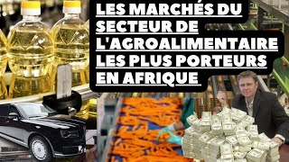 les 06 marchés les plus rentables dans le secteur agroalimentaire en Afrique [upl. by Hanid]