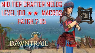 Final Fantasy XIV  Mid Tier Crafter Melds amp Macros Patch 705 [upl. by Jameson675]