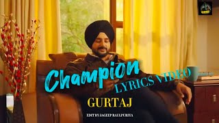 CHAMPION Lyrics Video Gurtaj  Jagdeep Rasulpuriya punjabisong [upl. by Idola]