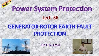 Power System Protection Lect66 Generator Rotor Earth Fault Protection [upl. by Ahtebat]