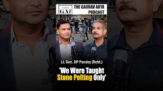 Stone Pelting Shocking Story of Kashmirs BB Cantt Lt Gen DP Pandey On The Gaurav Arya Podcast [upl. by Noneek393]