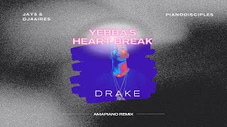 Drake  Yebbas HeartBreak Amapiano Remix by JAY5 amp 4AIRES ft PianoDisciples [upl. by Lunt]