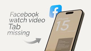 How to Fix Facebook Watch Video Tab Missing tutorial [upl. by Leelahk]