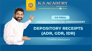 Depository Receipts ADR GDR IDR  CA Final SFM New Syllabus  CA Nikhil Jobanputra [upl. by Bonni]