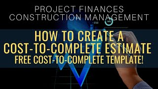 How To Estimate Project Completion Costs  Free Cost To Complete Construction Spreadsheet For Excel [upl. by Freemon]