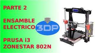 Ensamble de impresora Prusa i3 ZONESTAR 802N Ensamble Eléctrico Parte 2 [upl. by Kendre]