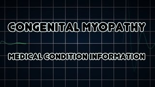 Congenital myopathy Medical Condition [upl. by Bank62]