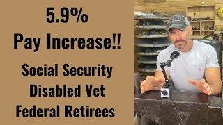 59 Pay Raise to Social Security Disabled Veterans Federal Retirees COLA 2022 [upl. by Hepzi]