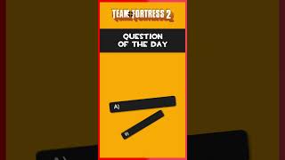 TF2 Quiz of the Day 299 [upl. by Nnylkoorb]